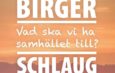 Birger Schlaug: “Vi måste ändra livsstil”