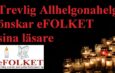 Trevlig Allhelgonahelg önskar eFOLKET!